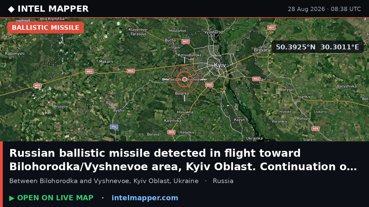 Russian ballistic missile detected in flight toward Bilohorodka/Vyshnevoe area, Kyiv Oblas…
