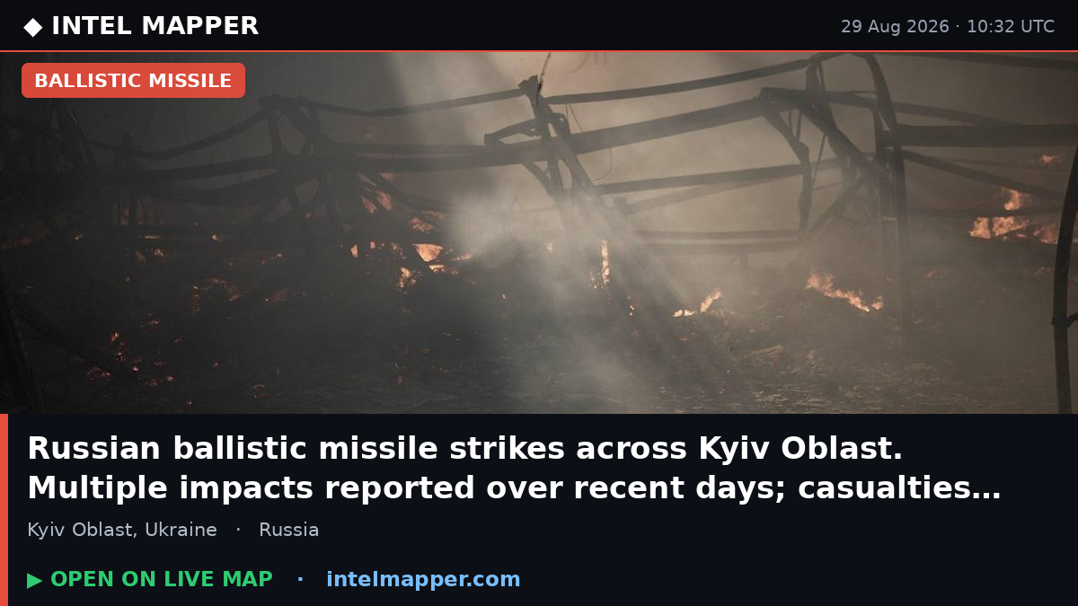 Russian ballistic missile strikes across Kyiv Oblast. Multiple impacts reported over recen…